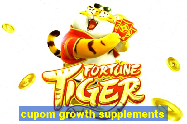 cupom growth supplements